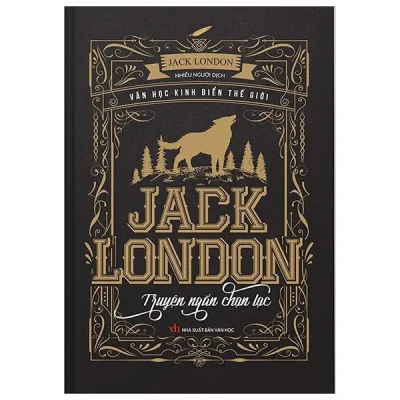 Jack London – Truyện Ngắn Chọn Lọc (Tái Bản 2018) – Jack London