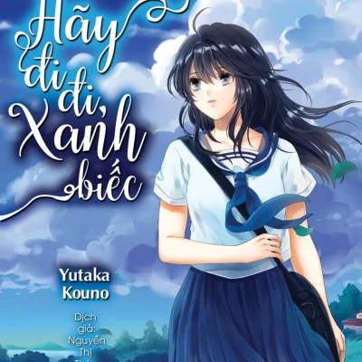 Hãy Đi Đi, Xanh Biếc – Yutaka Kouno