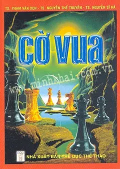 Cờ Vua – Phạm Xuân Xẹn, Nguyễn Thế Truyền, Nguyễn Sĩ Hà