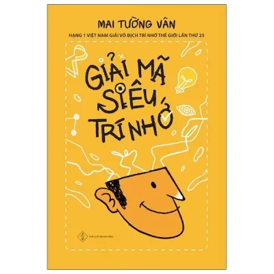 Giải Mã Siêu Trí Nhớ (Tái Bản 2020) – Mai Tường Vân