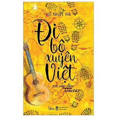 Đi Bộ Xuyên Việt Với Cây Đàn Guitar - Hồ Nhật Hà