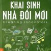 Khai Sinh Nhà Đổi Mới - Tony Wagner