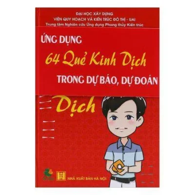 Ứng Dụng 64 Quẻ Kinh Dịch Trong Dự Báo, Dự Đoán