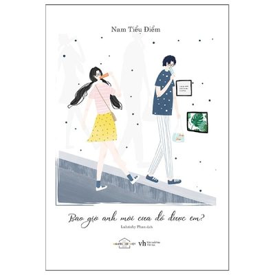 Bao Giờ Anh Mới Cưa Đổ Được Em - Nam Tiểu Điểm