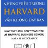Những Điều Harvard Vẫn Không Dạy Bạn (Tái Bản 2018) - Mark H. McCormack