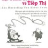 Những Điều Bạn Chưa Biết Về Tiếp Thị - Willem Burgers