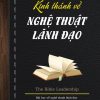 Kinh Thánh Về Nghệ Thuật Lãnh Đạo (Tái Bản 2018) - Lorin Woolfe