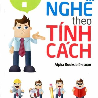Chọn Nghề Theo Tính Cách - Alpha Books