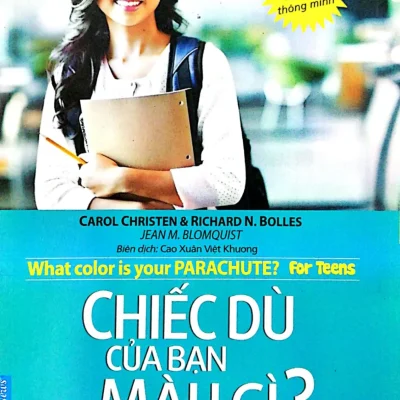 Chiếu Dù Của Bạn Màu Gì? Bí Quyết Chọn Nghề – Richard N. Bolles