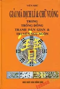 Giải Mã Dịch Lí & Chữ Vuông Trong Trống Đồng – Viên Như