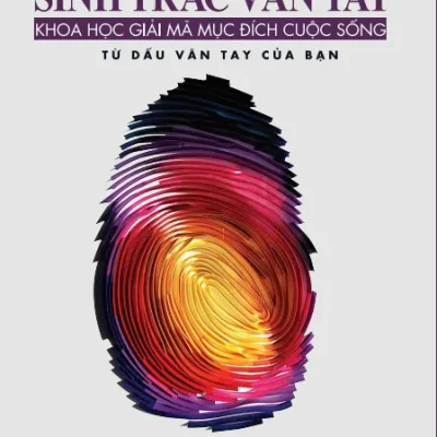 Sinh Trắc Vân Tay – Giải Mã Mục Đích Cuộc Sống Từ Dấu Vân Tay Của Bạn – Richard Unger