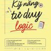 Kỹ Năng Tư Duy Logic - Shibamoto Hidenori