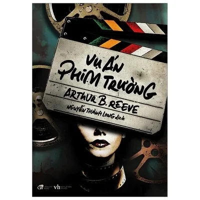 Vụ Án Phim Trường – Arthur B. Reeve