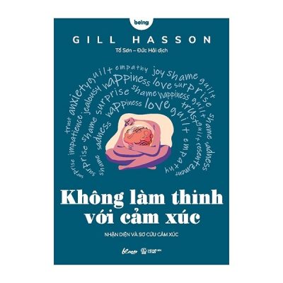 Không Làm Thinh Với Cảm Xúc - Gill Hasson