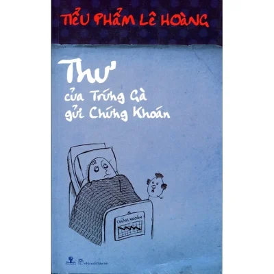 Thư Của Trứng Gà Gửi Chứng Khoán – Lê Hoàng