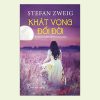 Khát Vọng Đổi Đời - Stefan Zweig