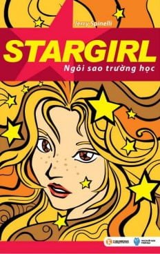 Stargirl - Ngôi Sao Trường Học - Jerry Spinelli