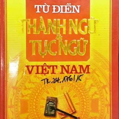 Từ Điển Thành Ngữ & Tục Ngữ Việt Nam – GS. Nguyễn Lân