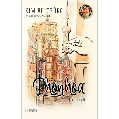 Phồn Hoa (Bìa Cứng) – Kim Vũ Trừng