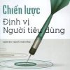 Chiến Lược Định Vị Người Tiêu Dùng - Howard R. Mokowitz, Alex Gofman