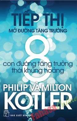 Tiếp Thị Mở Đường Tăng Trưởng - Philip Kotler , Milton Kotler