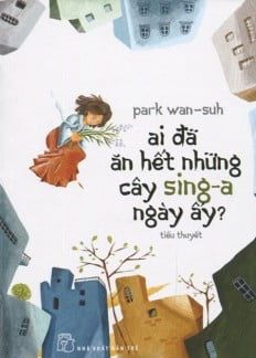 Ai Đã Ăn Hết Những Cây Sing-A Ngày Ấy? - Park Wan Suh