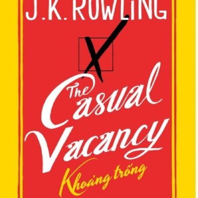 The Casual Vacancy - Khoảng Trống - J. K. Rowling