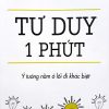 Tư Duy 1 Phút - Ý Tưởng Nằm Ở Lối Đi Khác Biệt - Takashi Ishii