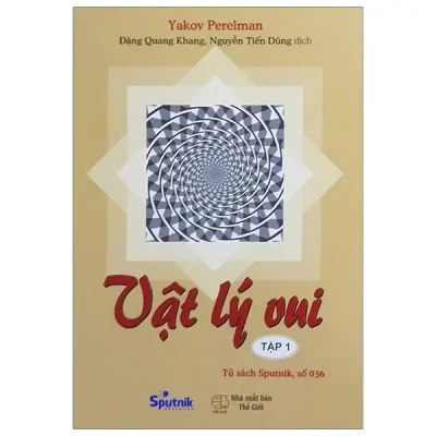 Vật Lý Vui – Tập 1 (Tái Bản) – Yakov Perelman