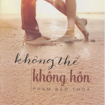 Không Thể Không Hôn – Phạm Bảo Thoa