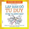 Lập Bản Đồ Tư Duy (Tái Bản 2018) - Tony Buzan
