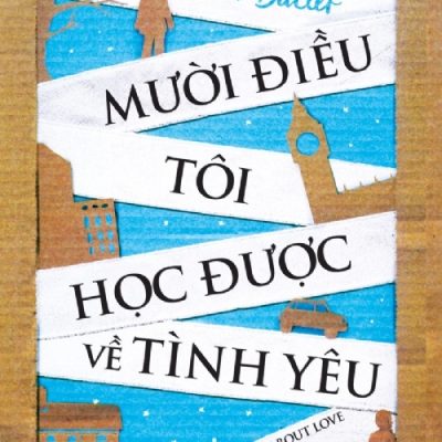 Mười Điều Tôi Học Được Về Tình Yêu - Sarah Butler