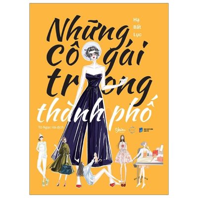 Những Cô Gái Trong Thành Phố - Hạ Bất Lục