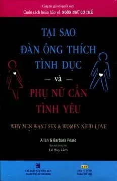Tại Sao Đàn Ông Thích Tình Dục Và Phụ Nữ Cần Tình Yêu (Tái Bản 2015) – Allan & Barbara Pease
