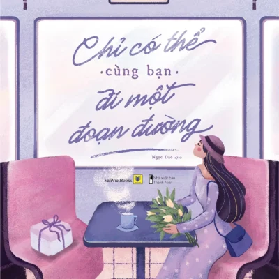 Chỉ Có Thể Cùng Bạn Đi Một Đoạn Đường – Nhị Hy