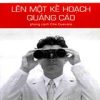 Lên Một Kế Hoạch Quảng Cáo (Theo Phong Cách Che Guevara) - Jay Conrad Levinson