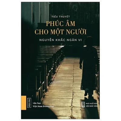 Phúc Âm Cho Một Người – Nguyễn Khắc Ngân Vi