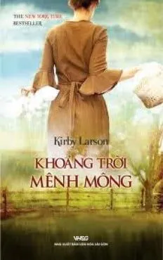 Khoảng Trời Mênh Mông (Giải Thưởng Văn Học Newbery Honor 2007) – Kirby Larson