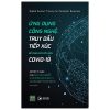 Ứng Dụng Công Nghệ Truy Dấu Tiếp Xúc Để Ứng Phó Với Covid-19 - Jeffrey P. Kahn