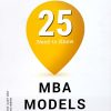 25 Mô Hình MBA Căn Bản - Julian Birkinshaw, Ken Mark