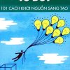Đổi Mới Tư Duy - 101 Cách Khơi Nguồn Sáng Tạo - Rob Eastaway