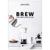 BREW - Tuyệt Đỉnh Cà Phê Tại Nhà - Brian Jones
