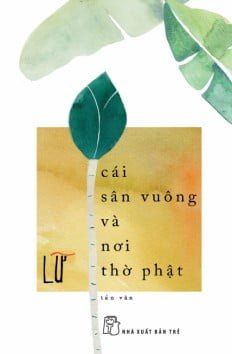 Cái Sân Vuông Và Nơi Thờ Phật - Lữ