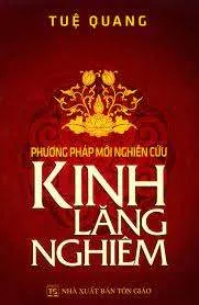 Phương Pháp Mới Nghiên Cứu – Kinh Lăng Nghiêm – Tuệ Quang