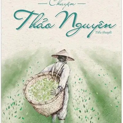 Chuyện Thảo Nguyên – Lại Văn Sinh