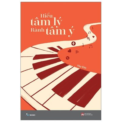 Hiểu Tâm Lý Rành Tâm Ý - Huy Đức