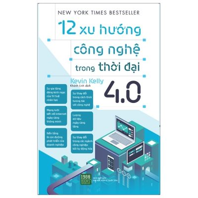 12 Xu Hướng Công Nghệ Trong Thời Đại 4.0 - Kevin Kelly