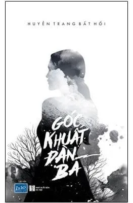Góc Khuất Đàn Bà – Huyền Trang Bất Hối