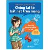Chống Lại Kẻ Bắt Nạt Trên Mạng - Teo Benedetti, Davide Morosinotto