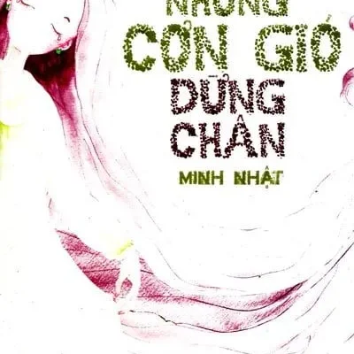 Nơi Những Cơn Gió Dừng Chân – Minh Nhật